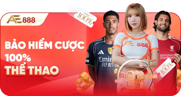 AE888 bảo hiểm cược 100 phần trăm thể thao tại AE Casino