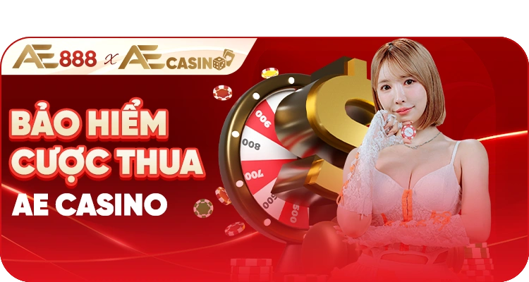 AE888 bảo hiểm cược thua AE Casino hoàn trả cho người chơi